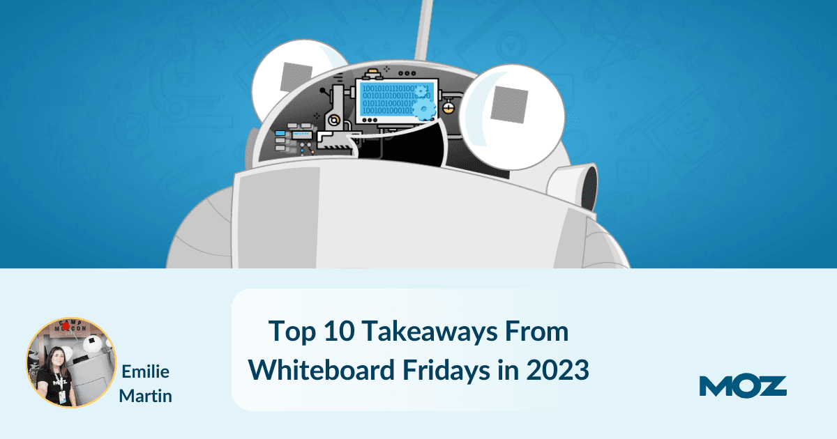 top-10-takeaways-from-whiteboard-fridays-in-2023