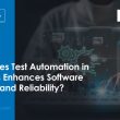 how-does-test-automation-in-devops-enhances-software-quality-and-reliability