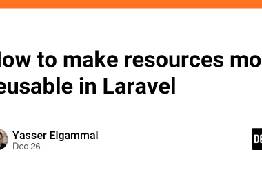 how-to-make-resources-more-reusable-in-laravel