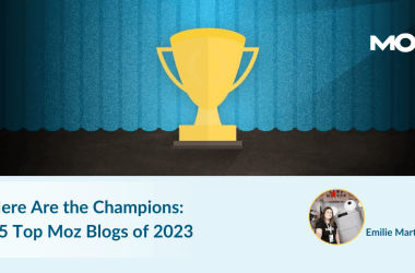 here-are-the-champions:-25-top-moz-blogs-of-2023