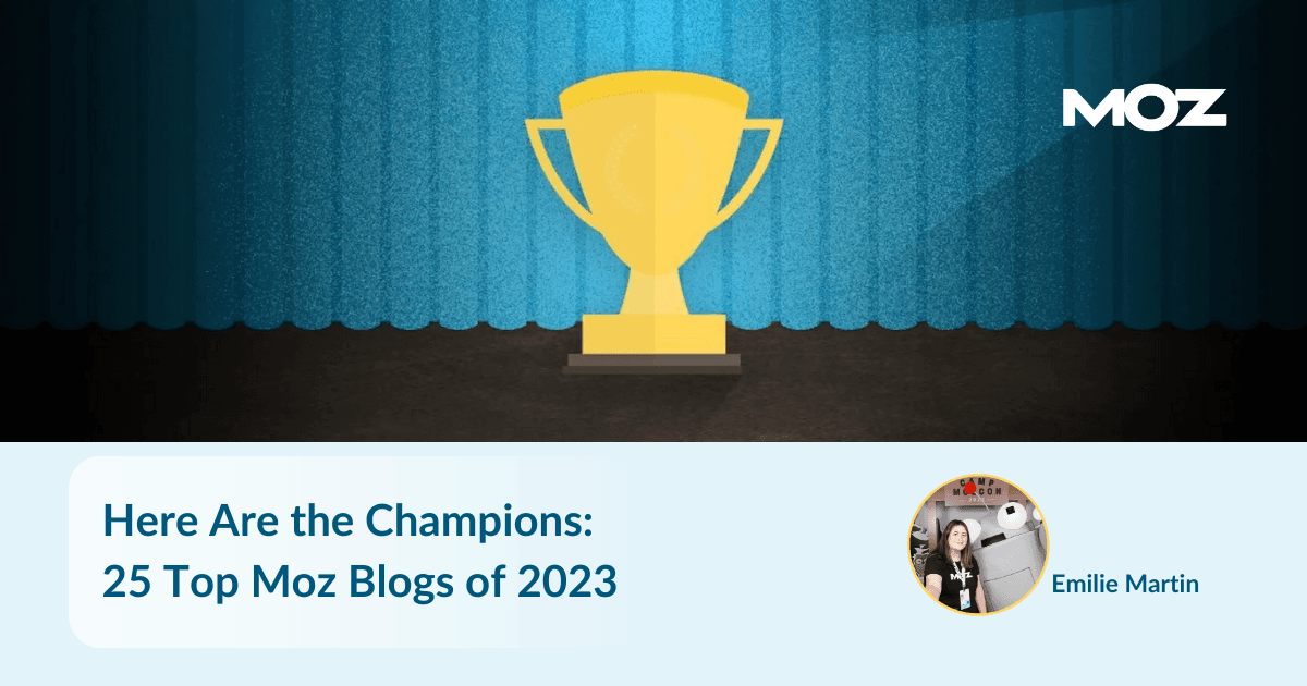 here-are-the-champions:-25-top-moz-blogs-of-2023