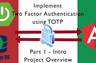 securing-your-app:-totp-authentication-with-spring-boot-and-angular-—-part-one-—-overview-&-project-setup