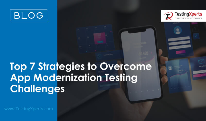 top-7-strategies-to-overcome-app-modernization-testing-challenges