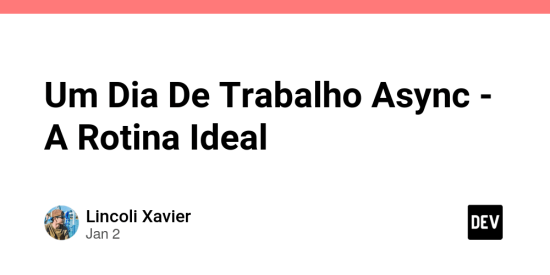 um-dia-de-trabalho-async-–-a-rotina-ideal