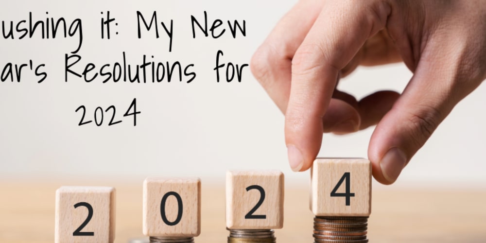 crushing-it:-my-new-year’s-resolutions-for-2024