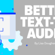6-ways-to-elevate-the-text-to-audio-experience-for-your-content