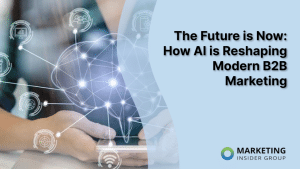 the-future-is-now:-how-ai-is-reshaping-modern-b2b-marketing