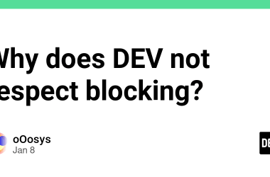 why-does-dev-not-respect-blocking?