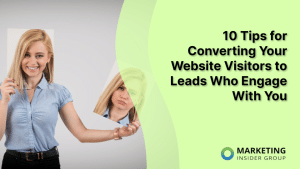 10-tips-for-converting-your-website-visitors-to-leads-who-engage-with-you
