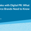 driving-sales-with-digital-pr:-what-e-commerce-brands-need-to-know