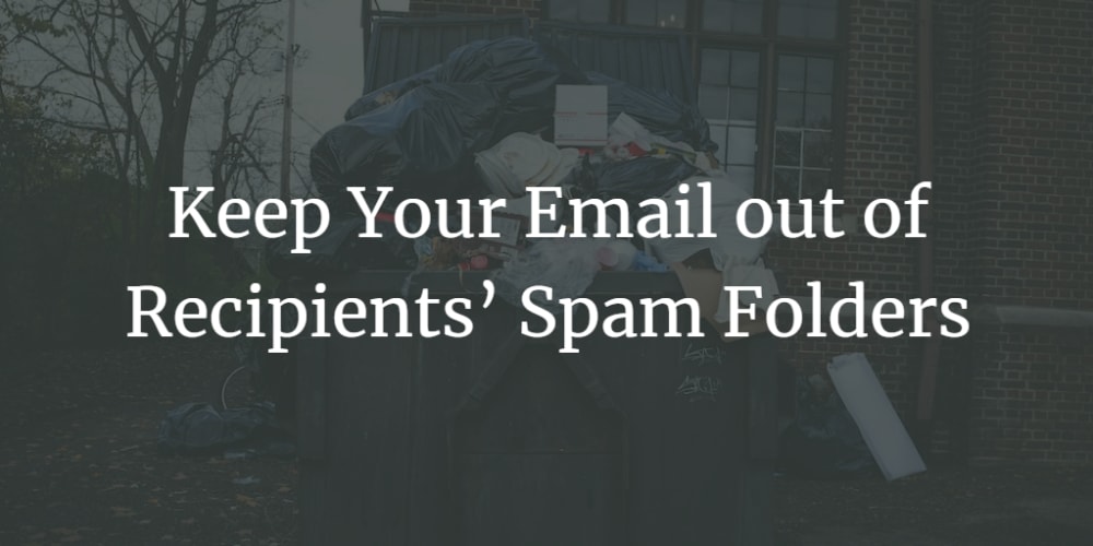 keep-your-email-out-of-recipients’-spam-folders