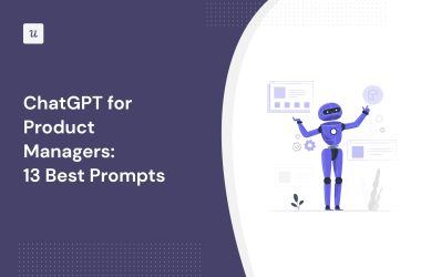 chatgpt-for-product-managers:-13-best-prompts