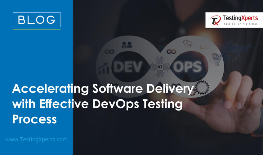 accelerating-software-delivery-with-effective-devops-testing-process