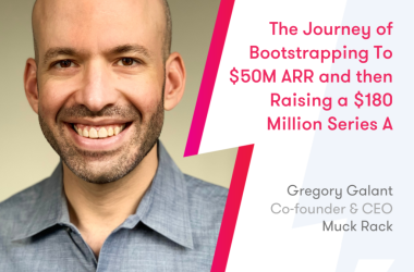 the-journey-of-bootstrapping-to-$50m-arr-and-then-raising-a-$180-million-series-a