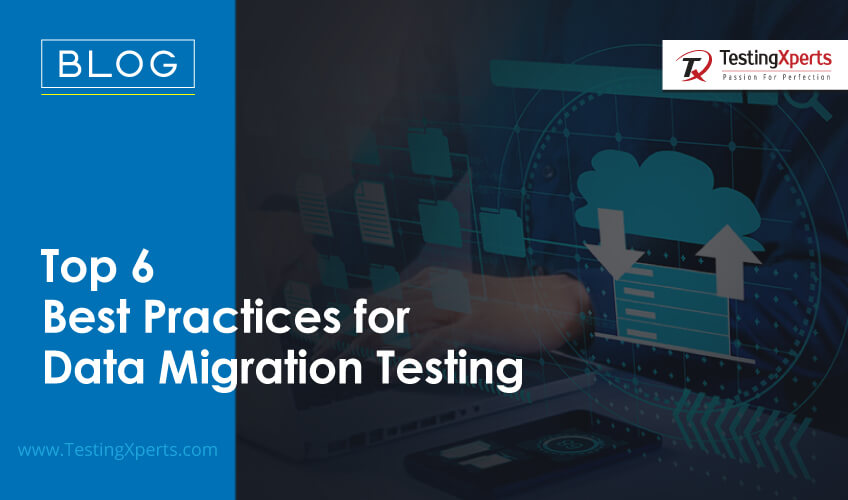 top-6-best-practices-for-data-migration-testing