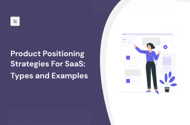 product-positioning-strategies-for-saas:-types-and-examples