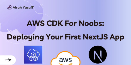 aws-cdk-for-noobs:-deploying-nextjs-apps