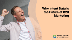 why-intent-data-is-the-future-of-b2b-marketing