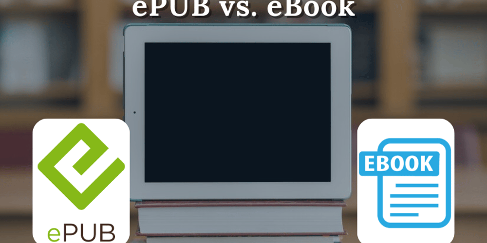 what-is-the-difference-between-epub-and-ebook?