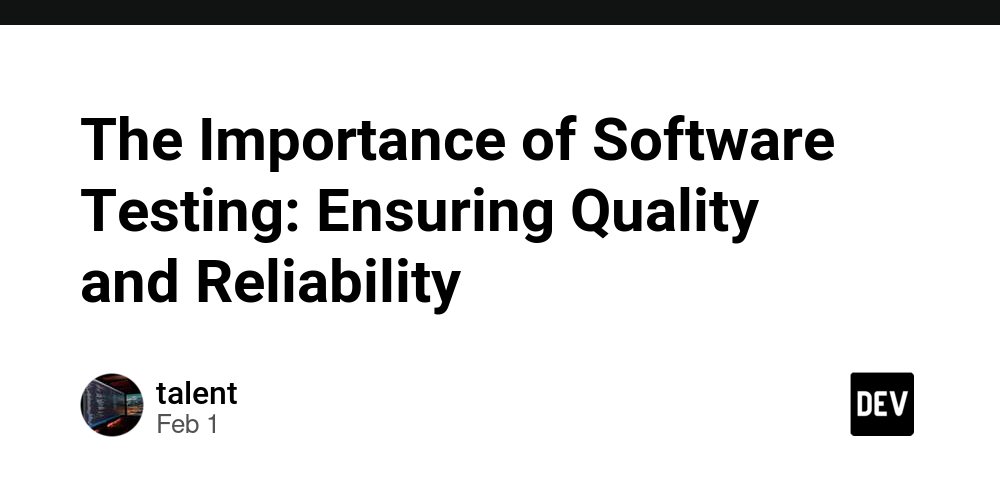 the-importance-of-software-testing:-ensuring-quality-and-reliability
