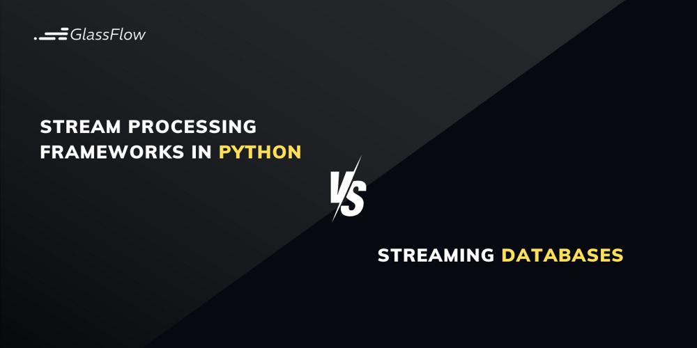 choosing-between-a-streaming-database-and-a-stream-processing-framework-in-python