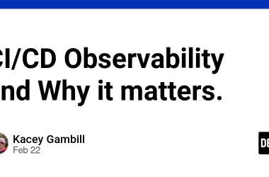 ci/cd-observability-and-why-it-matters.
