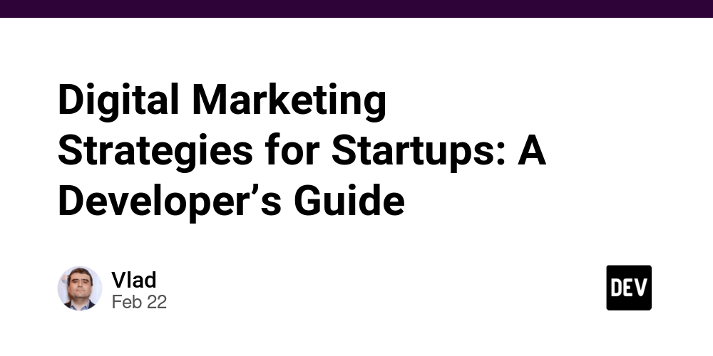digital-marketing-strategies-for-startups:-a-developer’s-guide