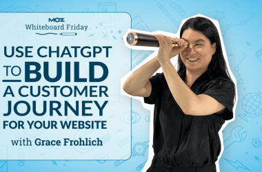 use-chatgpt-to-build-a-customer-journey-for-your-website-—-whiteboard-friday