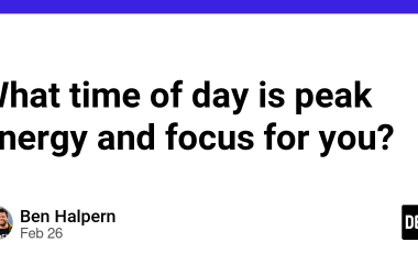 what-time-of-day-is-peak-energy-and-focus-for-you?