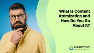 what-is-content-atomization-and-how-do-you-go-about-it?