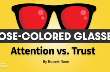 attention-vs.trust:-which-should-content-marketers-prioritize?