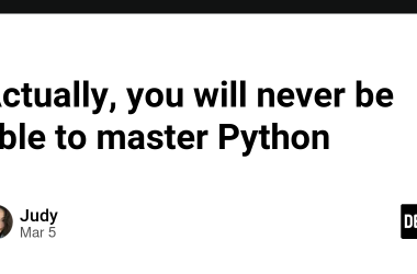 actually,-you-will-never-be-able-to-master-python