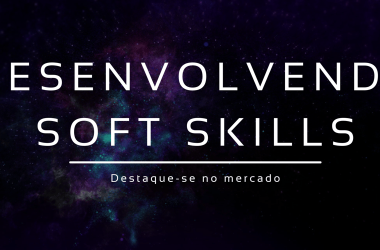 desenvolvendo-soft-skills