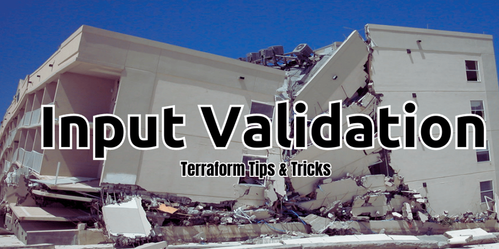 input-validation-–-terraform-tips-&-tricks