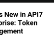 what’s-new-in-api7-enterprise:-token-management