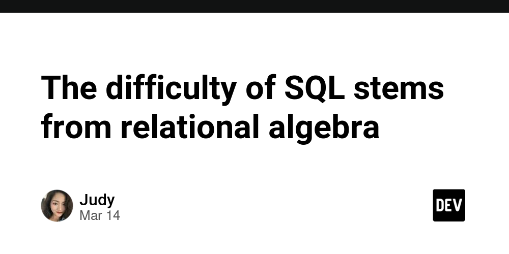 the-difficulty-of-sql-stems-from-relational-algebra