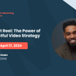 keeping-it-reel:-the-power-of-an-impactful-video-strategy