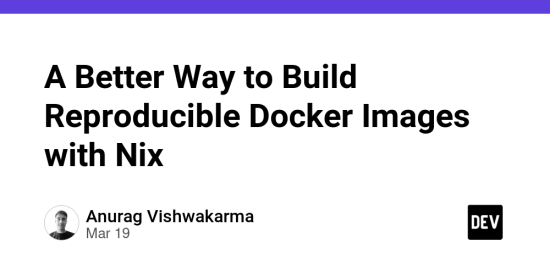 a-better-way-to-build-reproducible-docker-images-with-nix