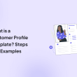 what-is-a-customer-profile-template?-steps-and-examples