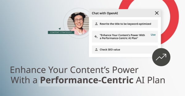 enhance-your-content’s-power-with-a-performance-centric-ai-plan-[sponsored]