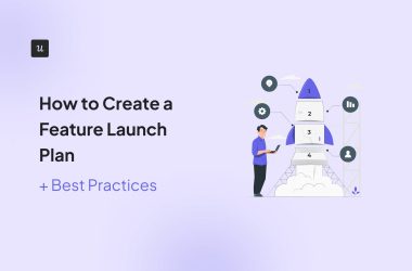 how-to-create-a-feature-launch-plan-+-best-practices