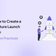 how-to-create-a-feature-launch-plan-+-best-practices