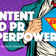 how-to-combine-pr-and-content-marketing-superpowers-to-achieve-business-goals