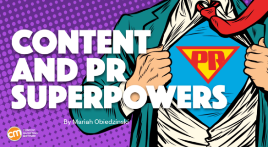 how-to-combine-pr-and-content-marketing-superpowers-to-achieve-business-goals