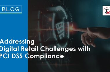 addressing-digital-retail-challenges-with-pci-dss-compliance