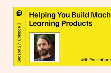 helping-you-build-machine-learning-products:-codenewbie-podcast