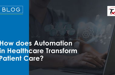 how-does-automation-in-healthcare-transform-patient-care?