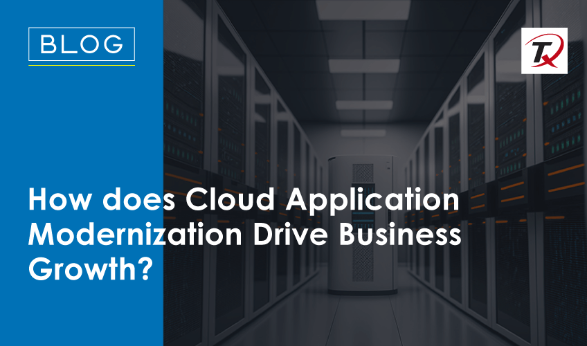 how-does-cloud-application-modernization-drive-business-growth?