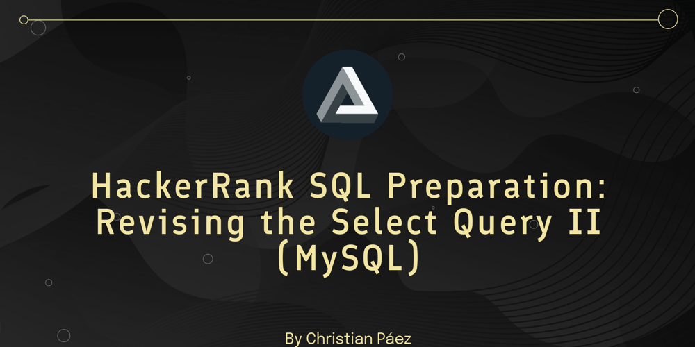 hackerrank-sql-preparation;-revising-the-select-query-ii(mysql)