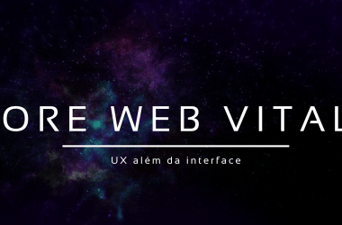core-web-vitals:-ux-alem-da-interface